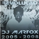 DJ Marfox - Revolução 2005-2008