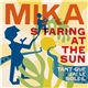 MIKA - Staring At The Sun (Tant Que J'ai Le Soleil)