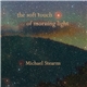 Michael Stearns - The Soft Touch Of Morning Light